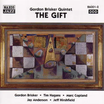 Gordon Brisker Quintet: The Gift by Gordon Brisker Quintet