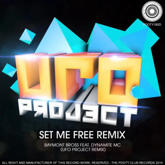 Set Me Free (feat. Dynamite MC) - UFO Project Remix