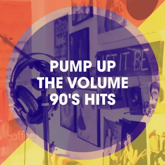 Pump up the Volume 90's Hits by Generation 90er