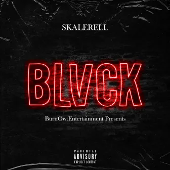 BLVCK by SkaleRell