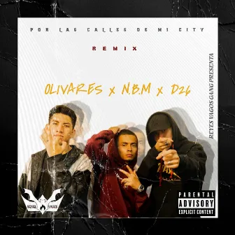 Por Las Calles De My City (Remix) by N.B.M