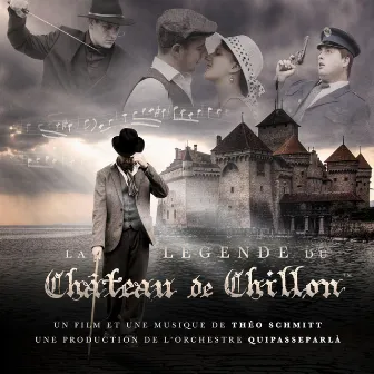 La Légende du Château de Chillon (Original Soundtrack Live) by Theo Schmitt