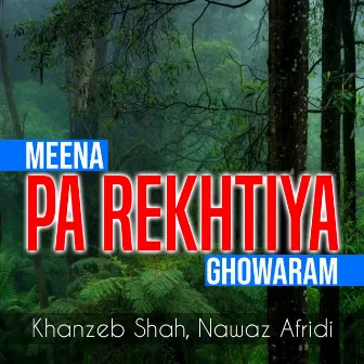 Meena Pa Rekhtiya Ghowaram by Nawaz Afridi