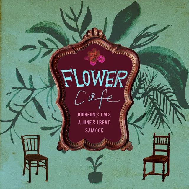 Flower Cafe (feat.Sam Ock, I.M)