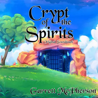 Crypt of the Spirits (Original Soundtrack) by Garrett McPherson