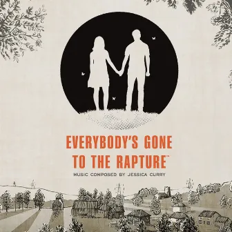 Everybody's Gone to the Rapture (Original Soundtrack) by Jessica Curry