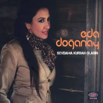 Sevdama Kurban Olasın by Eda Doğanay