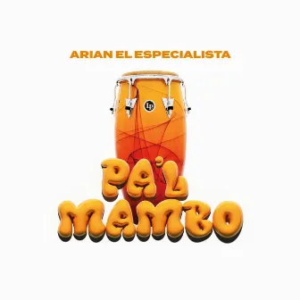 Pa'l Mambo by Arian El Especialista