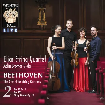 Beethoven: The Complete String Quartets, Vol. 2 (Wigmore Hall Live) by Elias String Quartet