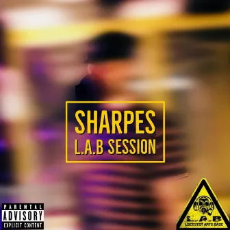 L.A.B Session by Sharpes