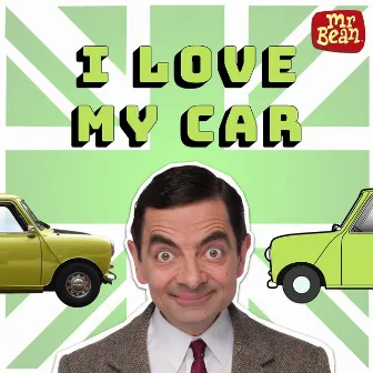 I Love My Car by Mr Bean