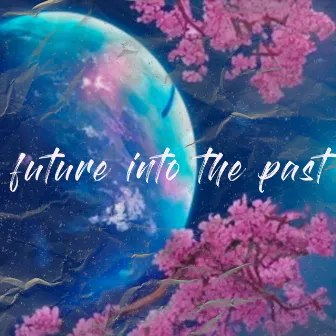 FUTURE INTO THE PAST by NIGHT MESS