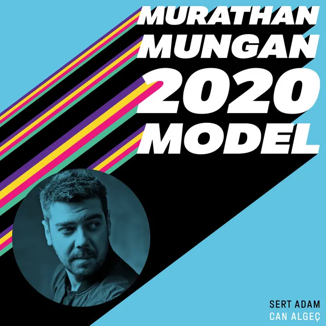 Sert Adam - 2020 Model: Murathan Mungan