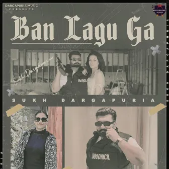 Ban Lagu Ga by Sukh Dargapuria