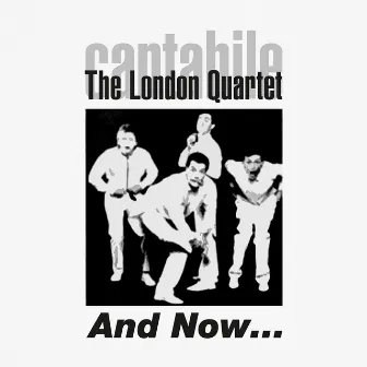 And Now... by Cantabile – The London Quartet