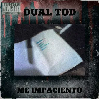 Me Impaciento by Dual Tod