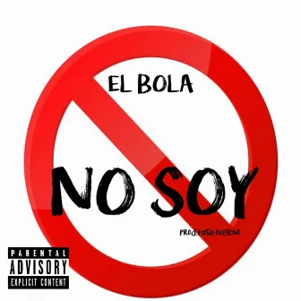 NO SOY by Fash Oxigeno