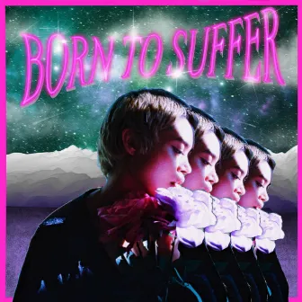 Born to Suffer by Princess Cyberspace