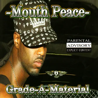 Grade-A-Material by Mouth Peace