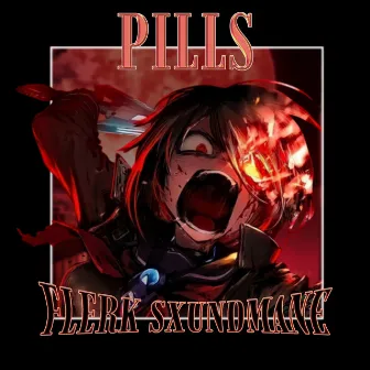 PILLS by FLERK