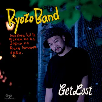 Get Lost by Ryozo Band