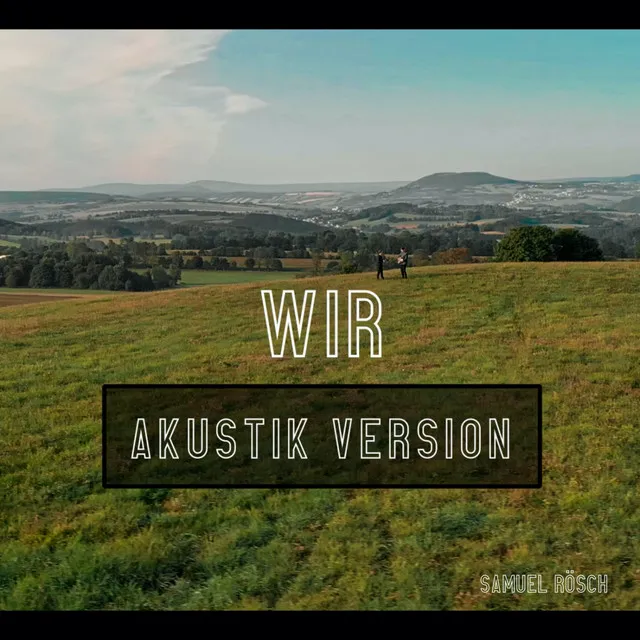 Wir (Akustik Version)