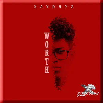 Worth by Xay Dryz