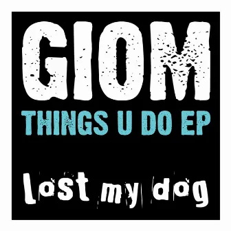 Things U Do EP by Giom