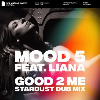 Good 2 Me [Stardust Dub Mix] by Mood 5