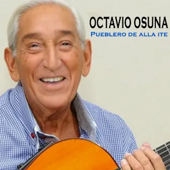 Pueblero de Allá Ite (En Vivo) by Octavio Osuna