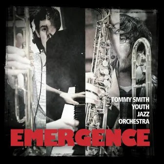 Emergence by Tommy Smith Youth Jazz Orchestra