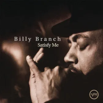 Satisfy Me by Billy Branch