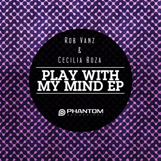 Play With My Mind - Paul E Remix