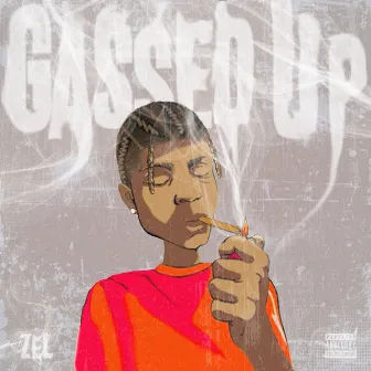 Gassed Up by ZeL