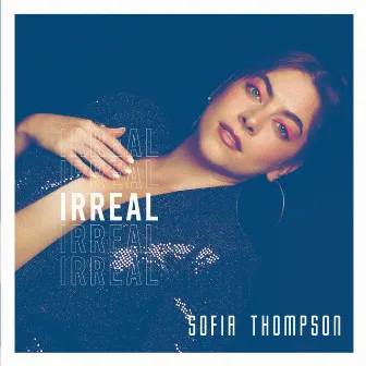 Irreal by Sofia Thompson