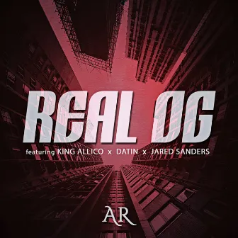 Real OG by AR