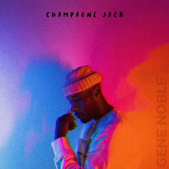 Champagne Jack by Gene Noble