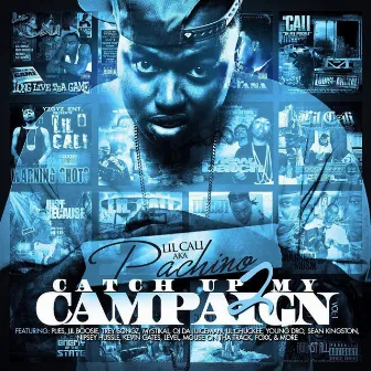 Catch up to My Campaign by Lil Cali