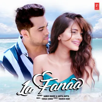 La Fanaa by Aamir Shaikh