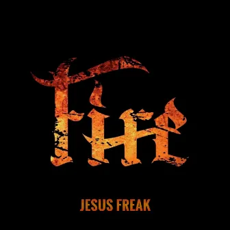 Jesus Freak by Fire