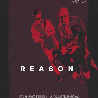 Used To/Reason by iConnectddot