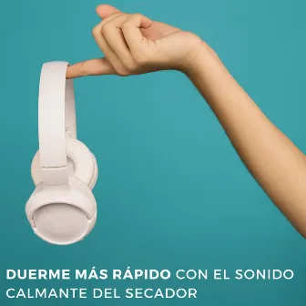 Duerme Más Rápido Con El Sonido Calmante Del Secador by Volver 2 Dormir