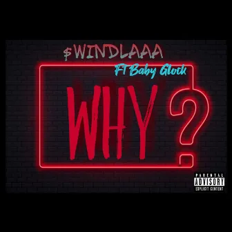 Why (feat. Baby Glock) by Baby Glock