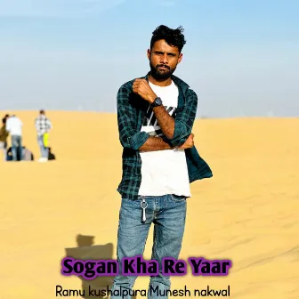 Sogan Kha Re Yaar by Munesh nakwal