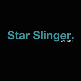 Volume 1 by Star Slinger