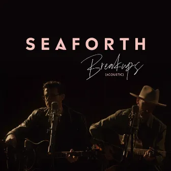 Breakups (Acoustic) by Seaforth