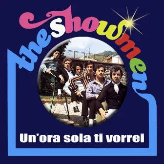 Un'ora sola ti vorrei by The Showmen