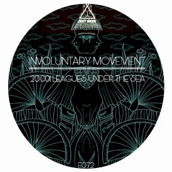 20.001 Leagues Under The Sea by Involuntary Movement