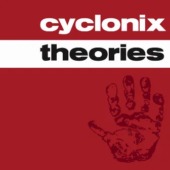 Theories by Cyclonix