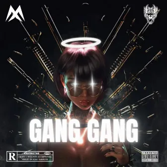 Gang Gang by Maintrex